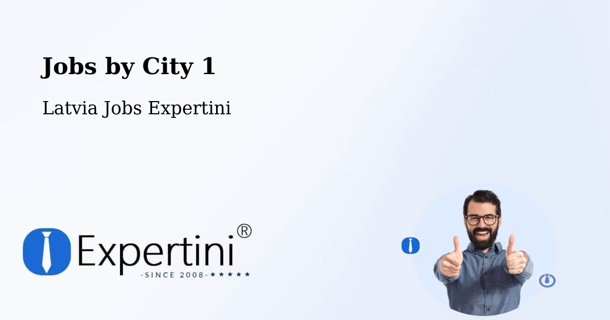 City Jobs in Latvia - Expertini