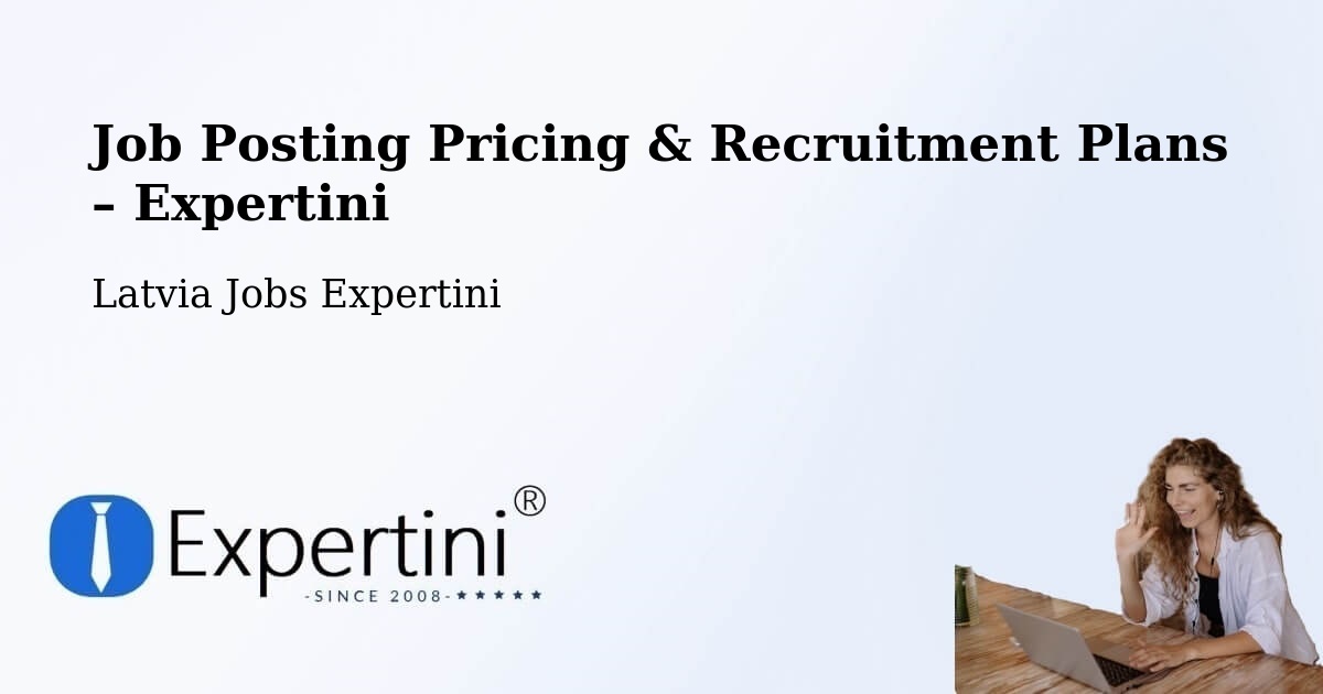 Job Posting Pricing & Recruitment Plans – Sigulda - Sigulda, Latvia Jobs Expertini